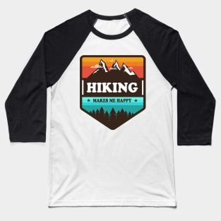 hiking makes me happy Baseball T-Shirt